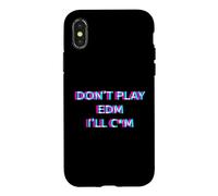 Carcasa para iPhone X/XS Don't Play EDM Music Festival Rave Adult Humor Raver