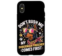 Carcasa para iPhone X/XS Don't Rush Me My Doberman Pinscher Comes First