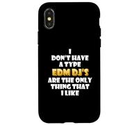 Carcasa para iPhone X/XS EDM DJs Are The Only Thing I Like Funny Festival Rave Artist