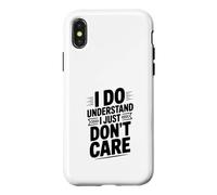 Carcasa para iPhone X/XS Entiendo Que no me Importa el Humor sarcástico