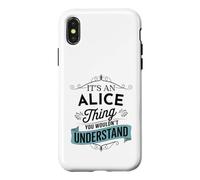 Carcasa para iPhone X/XS Es una Cosa de Alice Que no entenderías el Nombre Divertido de Alice