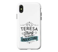 Carcasa para iPhone X/XS Es una Cosa de Teresa Que no entenderías Teresa Divertida