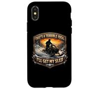 Carcasa para iPhone X/XS Esa es una Idea Terrible. Obtendré mi Broma sobre Motos de Nieve con Trineo