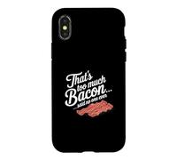 Carcasa para iPhone X/XS Eso es Demasiado Tocino Dijo Que Nadie Nunca Humor de Comida Divertida