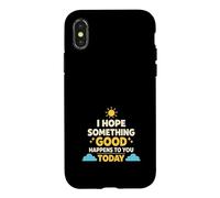 Carcasa para iPhone X/XS Espero Que Algo Bueno te Pase Hoy Positivo