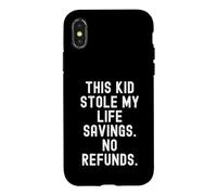 Carcasa para iPhone X/XS Este Chico me robó los ahorros de la Vida sin reembolsos Mujeres sarcásticas