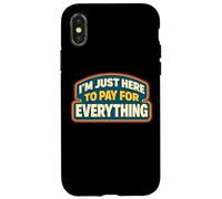 Carcasa para iPhone X/XS Estoy aquí para Pagar por Todo papá Día del Padre