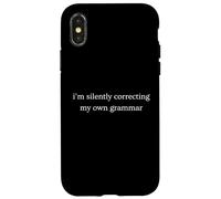 Carcasa para iPhone X/XS Estoy corrigiendo Silenciosamente mi Propia gramática Humor seco Divertido