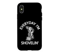 Carcasa para iPhone X/XS Everyday Im Shovelin Every Day I'm Shoveling Funny Dichos