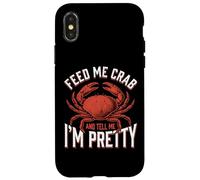 Carcasa para iPhone X/XS Feed Me Crab and Tell Me I'm Pretty