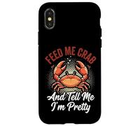 Carcasa para iPhone X/XS Feed Me Crab and Tell Me I'm Pretty