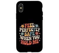Carcasa para iPhone X/XS Feel Perfectly Safe When You Hold Me Comfort Hug -