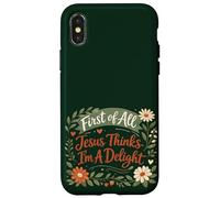 Carcasa para iPhone X/XS First of All Jesus Thinks I'm A Delight Christian Floral