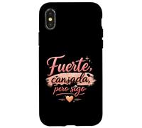 Carcasa para iPhone X/XS Fuerte Cansada Pero Sigo Motivacional para Mujeres Fuertes