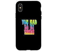 Carcasa para iPhone X/XS Fun You Had To Be There Colorful Tie Dye Design