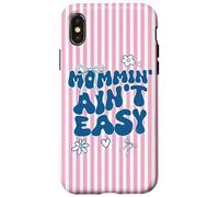 Carcasa para iPhone X/XS Funny Mom Quote Mommin AIN’t Easy Meme