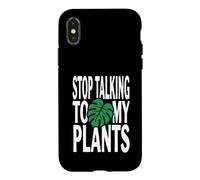 Carcasa para iPhone X/XS Funny Plant Lover Stop Talking To My Plants Monstera Design