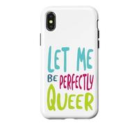 Carcasa para iPhone X/XS Funny Pride Pun Déjame ser Perfectamente Queer