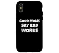 Carcasa para iPhone X/XS Funny Quote Good Moms Say Bad Words