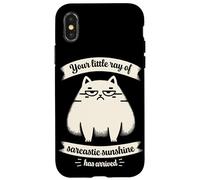 Carcasa para iPhone X/XS Funny Sarcasm Cat Meme Your Little Ray of Sarctic Sunshine