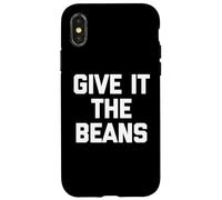 Carcasa para iPhone X/XS Give It The Beans - Divertido Dicho sarcástico Novedad británica