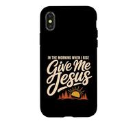 Carcasa para iPhone X/XS Give Jesus In The Morning Christian Faith
