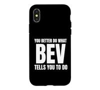 Carcasa para iPhone X/XS Given Name BEV You Better Do What BEV Tells You To Do