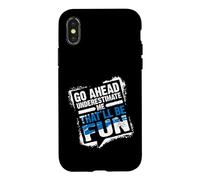 Carcasa para iPhone X/XS Go Ahead Underestimate Me That'll Be Fun Summer Gift