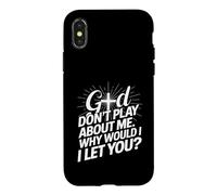 Carcasa para iPhone X/XS God Don't Play; Why Would I Let You Christian