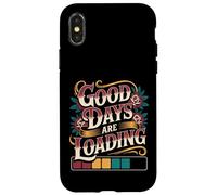 Carcasa para iPhone X/XS Good Days Are Loading Progreso del optimismo -