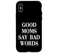 Carcasa para iPhone X/XS Good Moms Say Bad Words Funny Mom Humor Cita