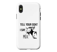 Carcasa para iPhone X/XS Gracioso Dile a tu Cabra yo Digo Meh
