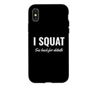 Carcasa para iPhone X/XS Gym Workout I Squat See Back for Details This Is Why I Squat