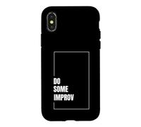 Carcasa para iPhone X/XS Hacer Algo de improvisación Divertido Actuación Teatro Comedia Improvisación Arte