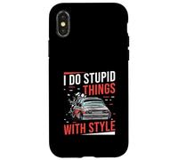 Carcasa para iPhone X/XS Hago Cosas estúpidas con Estilo Un Drifting Drag Racer Drifter