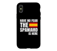 Carcasa para iPhone X/XS Have No Fear The Spaniard Is Here Español Española