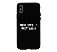 Carcasa para iPhone X/XS Haz Que la empatía Sea Grande Otra Vez, bondad y compasión