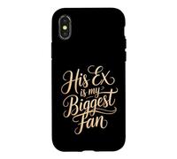 Carcasa para iPhone X/XS His Ex Is My Biggest Fan Línea de Confianza atrevida -