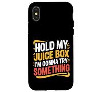 Carcasa para iPhone X/XS Hold My Juice Box I'm Gonna Try Something Toddler Dare |-