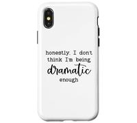 Carcasa para iPhone X/XS Honestly I Don't Think I'm Being Dramatic Enough Drama Queen