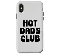 Carcasa para iPhone X/XS Hot Dad Club Cool Dads I Love Hot Daddy Wife Husband Fathers