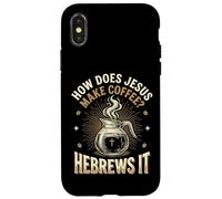 Carcasa para iPhone X/XS How Does Jesus Make Coffee? Hebrews It