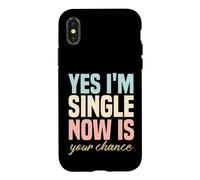 Carcasa para iPhone X/XS Humor para una Sola Persona Gracioso Sí, Estoy Soltero, Ahora es tu Oportunidad