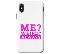 Carcasa para iPhone X/XS Humor sarcástico ¿Yo? ¿Extraño? Siempre Sarcasmo