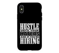 Carcasa para iPhone X/XS Hustle Until Your Haters Ask If You'Re Hiring Graphic