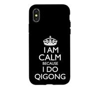 Carcasa para iPhone X/XS 'I Am Calm Because I Do Qigong!' / Divertido Dicho de Qigong
