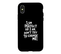 Carcasa para iPhone X/XS I Am, Don't Try To Change ME!