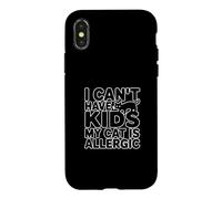 Carcasa para iPhone X/XS I Can't Have Kids My Cat Is Allergic