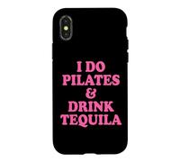Carcasa para iPhone X/XS I Do Pilates and Drink Tequila