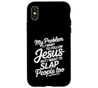 Carcasa para iPhone X/XS I Follow Jesus But I Still Want To Slap People -